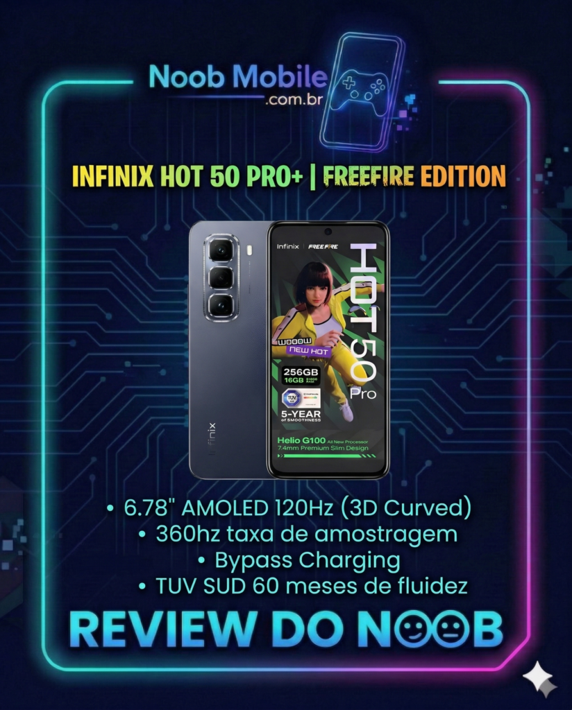 Smartphone Infinix Hot 50 Pro+ Free Fire Edition em destaque na moldura Review do Noob com especificações de tela AMOLED 120Hz e 360Hz de amostragem.