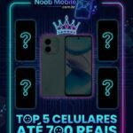 Infográfico do Noob Mobile mostrando os melhores celulares até 700 reais de 2026, com destaque para o Infinix Smart 9 e silhuetas de smartphones custo-benefício.