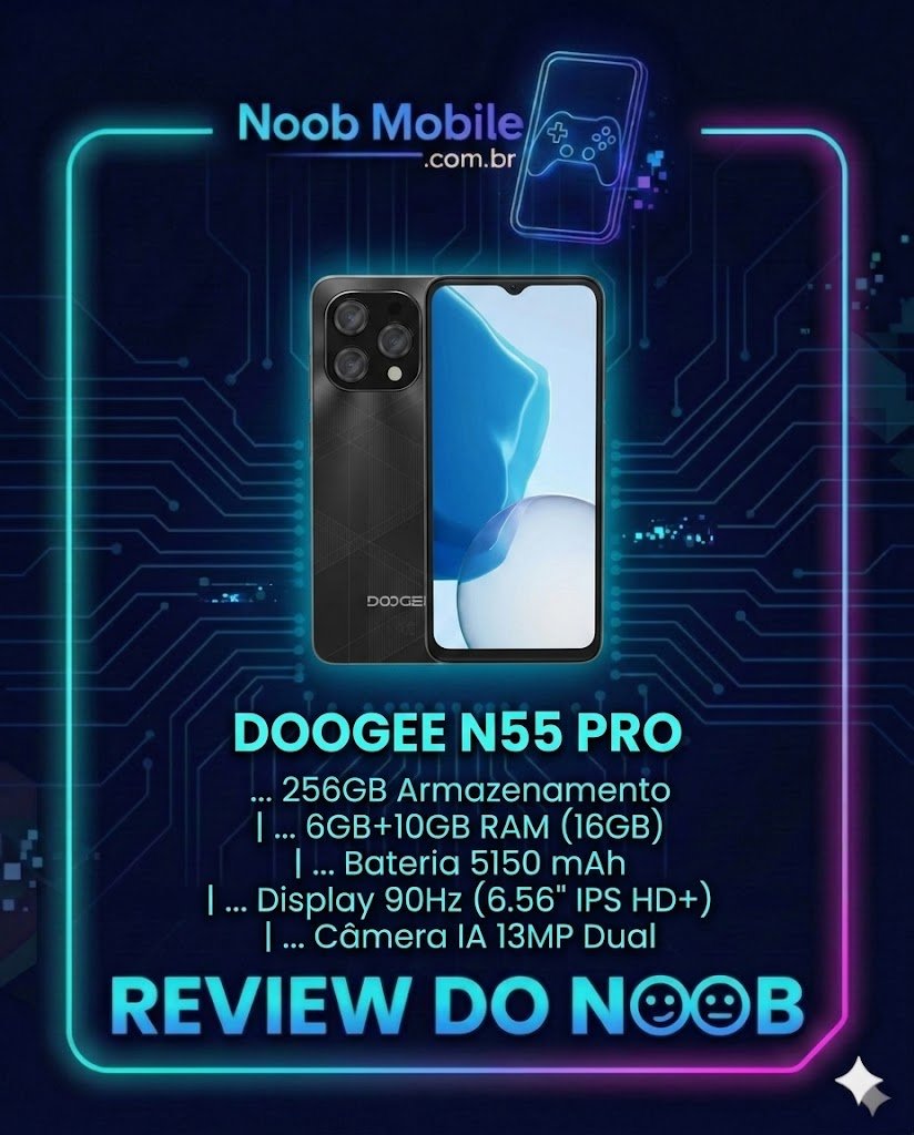 nfográfico do smartphone Doogee N55 Pro no review do blog Noob Mobile. A imagem mostra o celular preto em uma moldura neon futurista sobre um fundo de circuito. Abaixo dele, estão listadas as especificações principais em texto brilhante: 256GB Armazenamento, até 16GB de RAM, bateria de 5150mAh, tela de 90Hz e Câmera IA 13MP Dual. O título 'Review do Noob' aparece no rodapé da moldura.