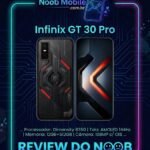 Infográfico do review mostrando se o Infinix GT 30 Pro vale a pena, com o design do celular gamer e suas principais especificações técnicas na moldura do Noob Mobile.