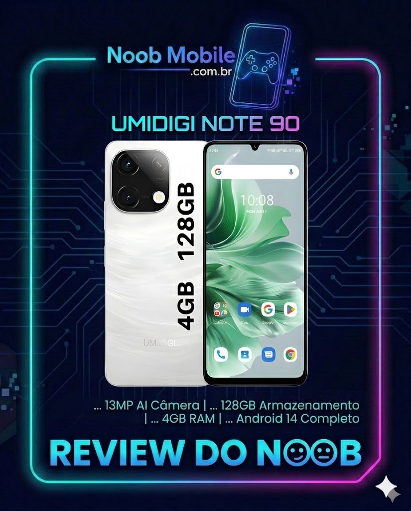 Celular Umidigi note 90 é bom? Banner oficial do site Noob Mobile mostrando o celular UMIDIGI Note 90 em detalhes para avaliar se o celular umidigi note 90 é bom, destacando seu design com traseira branca e tela de 90Hz dentro de uma moldura neon cyberpunk com o título Review do Noob.