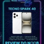 Infográfico técnico mostrando se o smartphone Tecno Spark 40 vale a pena com especificações de bateria, câmera e tela em uma moldura neon do Noob Mobile.