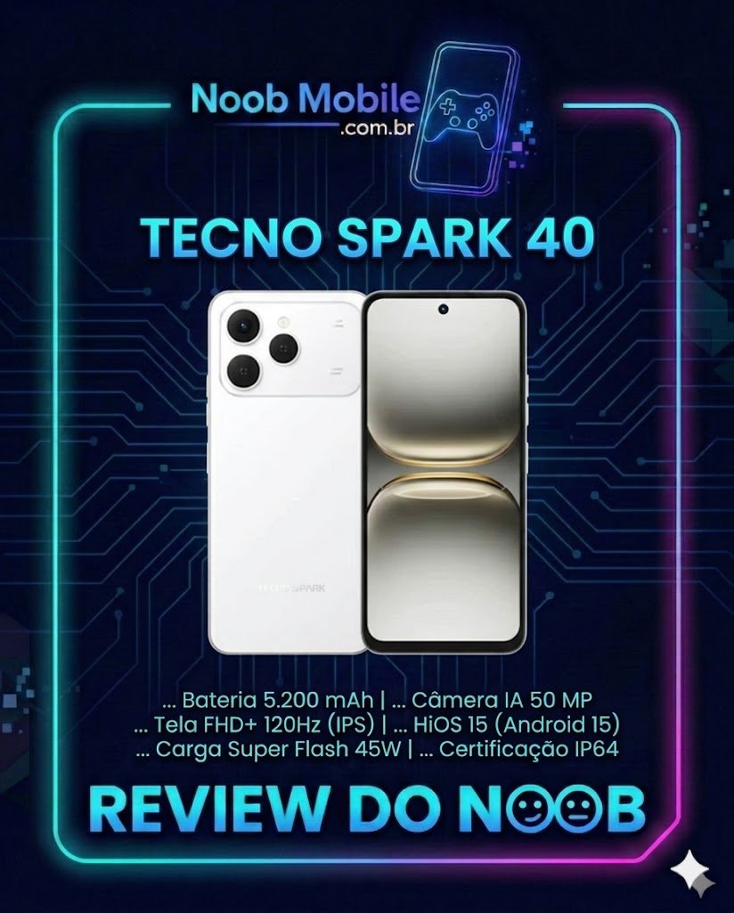 Infográfico técnico mostrando se o smartphone Tecno Spark 40 vale a pena com especificações de bateria, câmera e tela em uma moldura neon do Noob Mobile.
