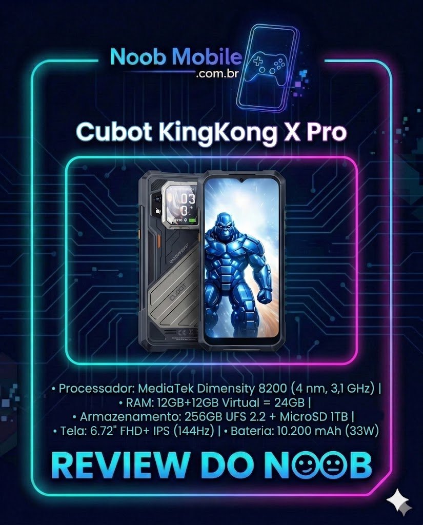 Banner oficial do Noob Mobile mostrando que o Cubot KingKong X Pro é bom, inserido em uma moldura neon azul e rosa com as especificações de tela de 144Hz e bateria de 10.200 mAh.