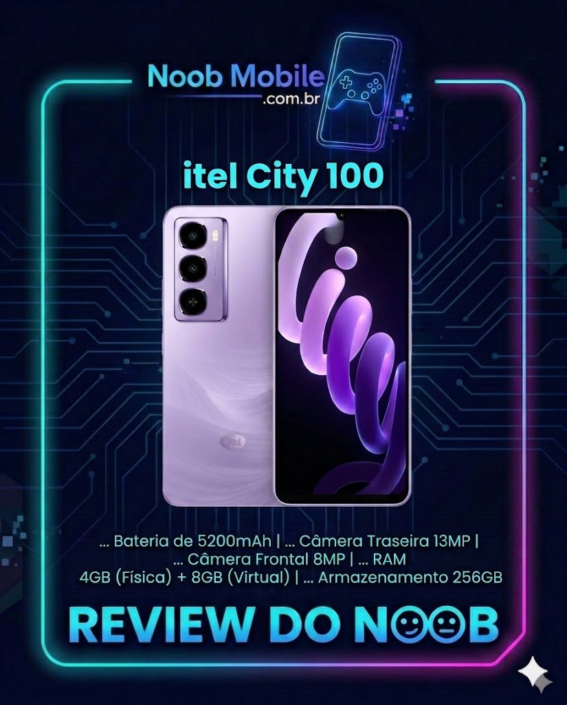 Banner promocional Noob Mobile com foto do smartphone itel City 100 na cor roxa mostrando que o itel city 100 é bom para o mercado de entrada.