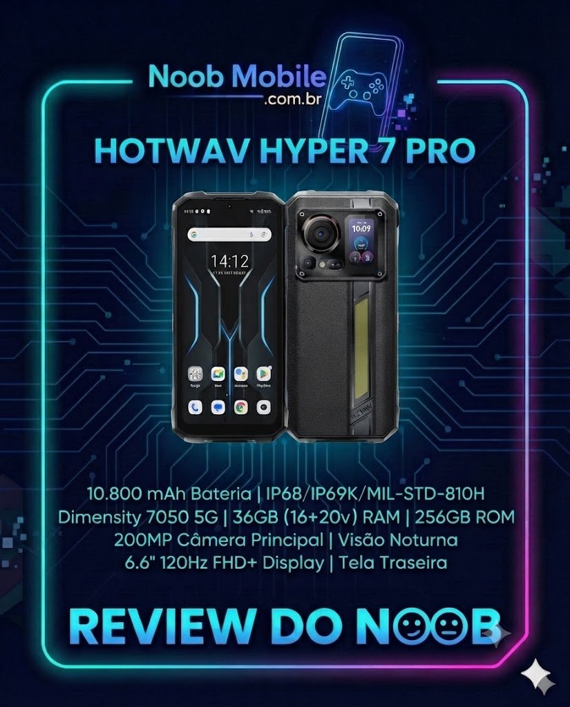 Hotwav Hyper 7 Pro é bom? Confira o review completo deste smartphone robusto com bateria de 10.800 mAh e câmera de 200MP.