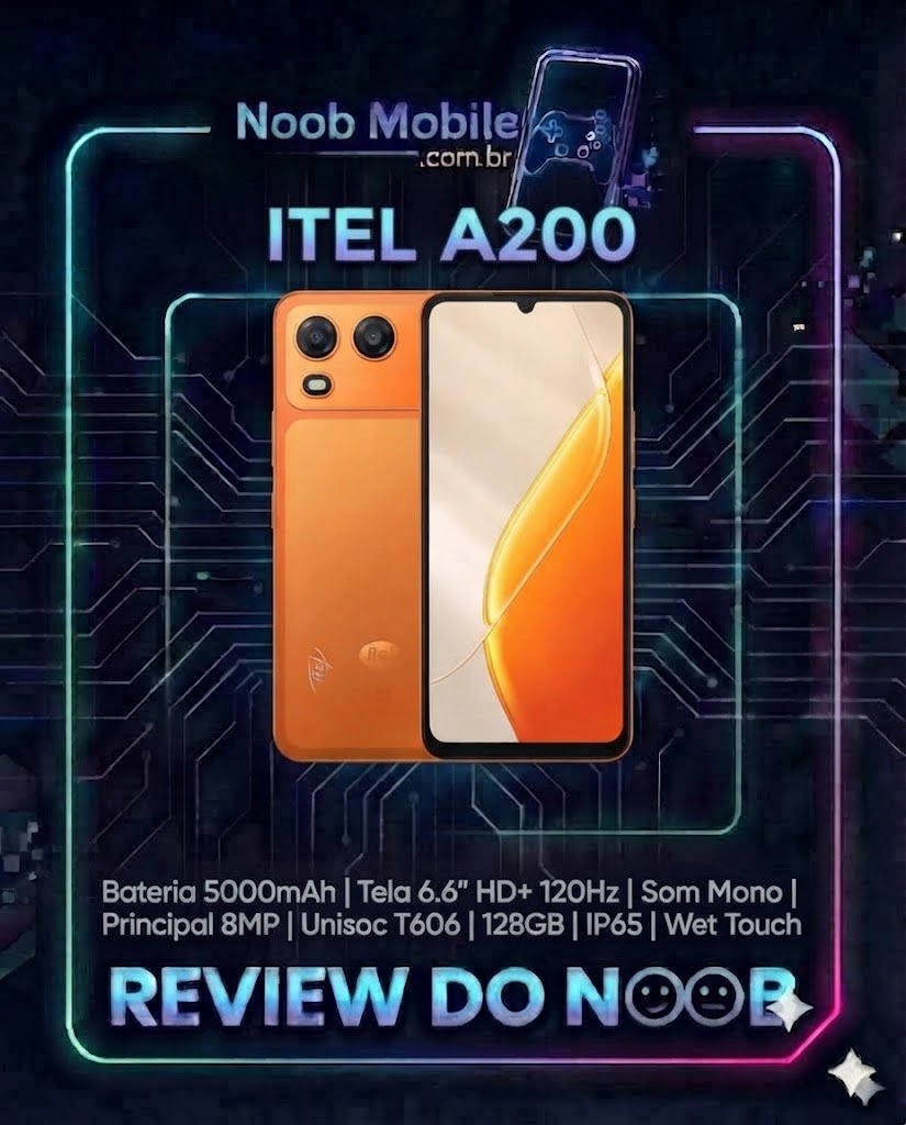 Card promocional do Noob Mobile destacando o smartphone Itel A200 em cor laranja com especificações técnicas e o selo "Review do Noob". Saiba se o Itel A200 é bom para o uso diário.