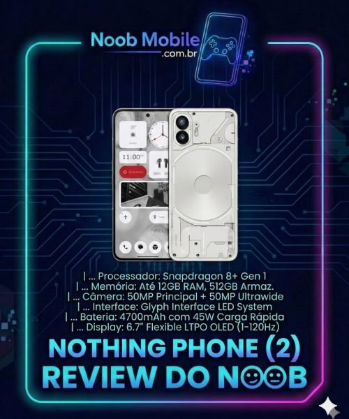 Nothing Phone (2) vale a pena? Infográfico do Review do Noob sobre o aparelho na cor branca, mostrando a traseira transparente com Glyph Interface e a tela inicial. A moldura possui estética gamer com circuitos azuis e roxos, listando especificações como Snapdragon 8+ Gen 1 e câmera de 50MP.