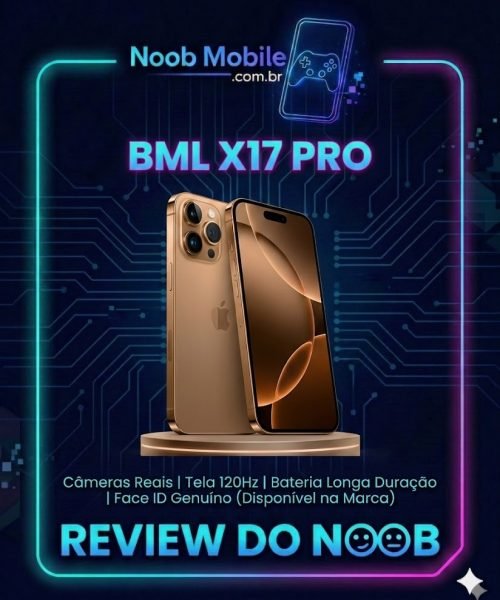 Banner oficial do Noob Mobile investigando se o BML X17 Pro vale a pena, destacando os specs falsos divulgados pela marca.