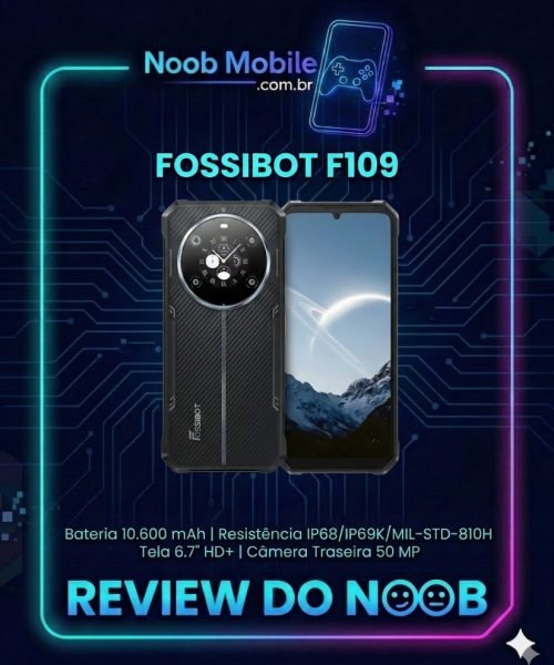 Banner promocional mostrando a parte frontal e traseira do smartphone robusto FossiBot F109 com o título 'Review do Noob'. O texto destaca se o FossiBot F109 é bom detalhando suas especificações de bateria de 10.600 mAh, tela de 6.7 polegadas e resistência militar.