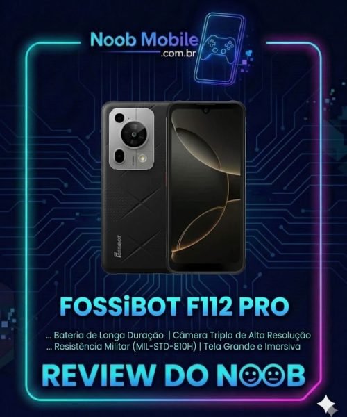 FOSSiBOT F112 Pro é bom? smartphone robusto com design resistente e câmeras potentes em destaque na moldura Noob Mobile.