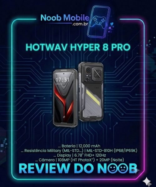 Hotwav Hyper 8 é Bom? review do noob mobile com moldura personalizada e especificações técnicas da ficha técnica.