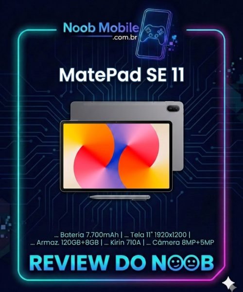 Huawei MatePad SE 11 é bom para estudos e traz caneta inclusa com bateria de 7.700mAh no selo Review do Noob.