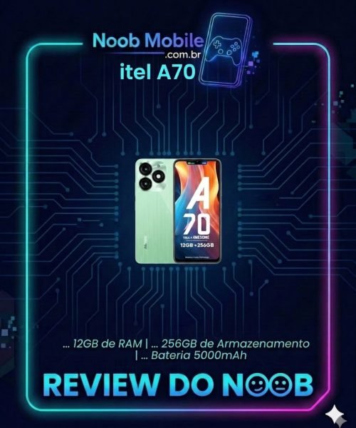 itel a70 é bom? Banner de review do smartphone itel a70 com especificações de 12GB de RAM, 256GB de armazenamento e bateria de 5000mAh no Noob Mobile.