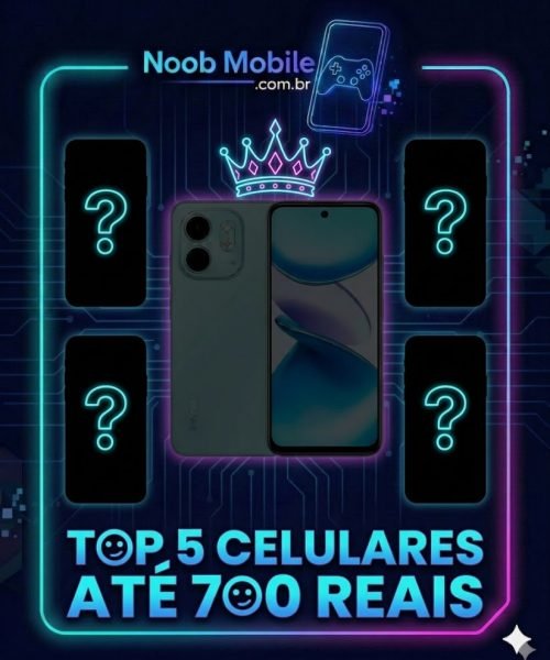 Infogr&aacute;fico do Noob Mobile mostrando os melhores celulares at&eacute; 700 reais de 2026, com destaque para o Infinix Smart 9 e silhuetas de smartphones custo-benef&iacute;cio.