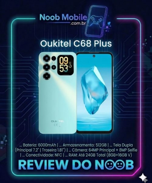 Infográfico do Noob Mobile para avaliar se o Oukitel C68 Plus vale a pena, mostrando o design de duas telas do smartphone, a traseira azul-claro, a frente com painel de 7.2 polegadas e os principais specs técnicos acima do selo Review do Noob.