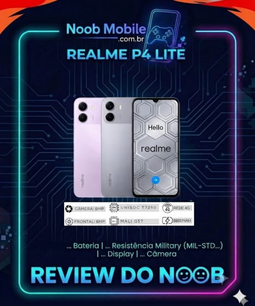 Banner oficial da análise do Noob Mobile destacando que o realme p4 lite é bom, mostrando o design do aparelho, especificações técnicas como bateria de 6600mAh e processador Unisoc T7250, com o selo Review do Noob.